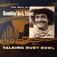 Ramblin' Jack Elliott - Talking Dust Bowl - The Best Of Ramblin' Jack